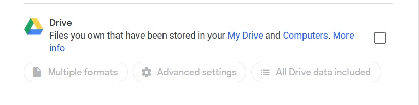 The Google Drive section of the dropdown menu. White box next to it is blank with no check mark through it. Buttons below saying 'Multiple Fromats' 'Advanced Settings' 'All Drive data included' greyed out