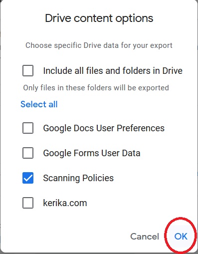 Popup window with a blank white box next to 'Include all files and folders in Drive' selected, no longer with a blue check mark next to it. All options below it are now black and users have the ability to click on them. The 'Scanning Policies' box has a check mark. The 'OK' button at the bottom right corner is circled in red.