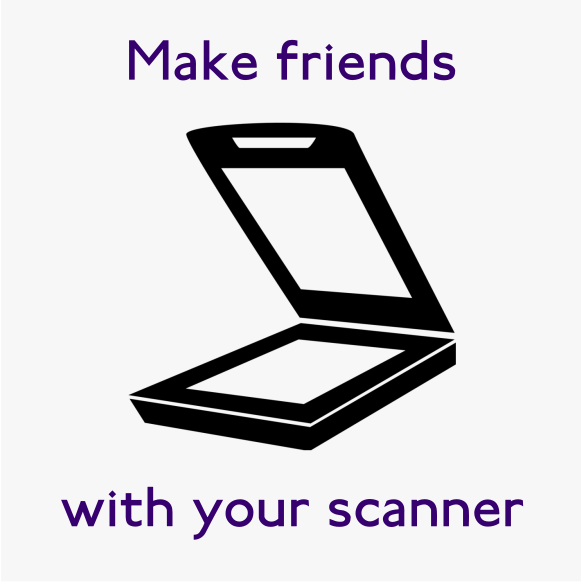 make friends with your scanner